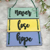 Never Lose Hope - Motivational hanging Decor