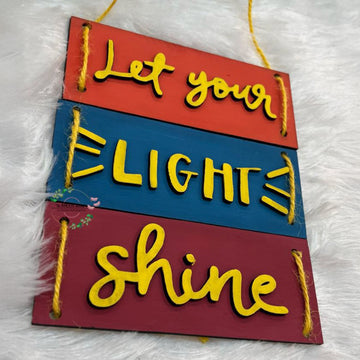 Let your Light Shine - Motivational hanging Decor
