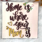 Home is where your mom is