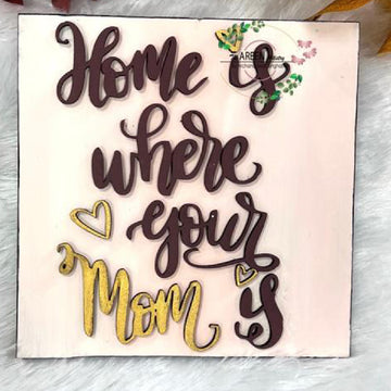 Home is where your mom is